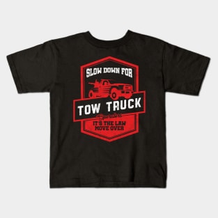 Tow Truck Operator Gift Slow Down Move Over Cool Kids T-Shirt
